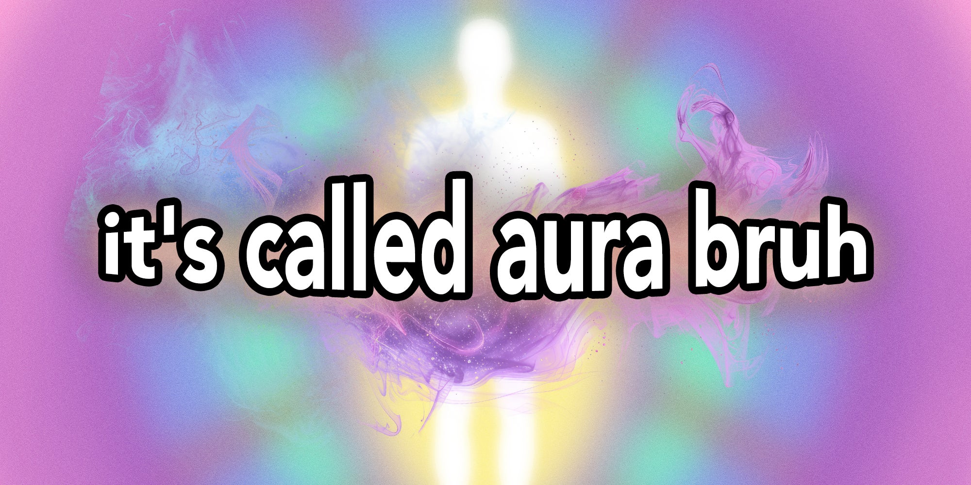 it's called aura bruh