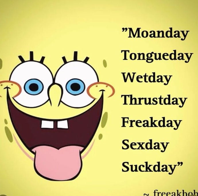 freakbob days of the week