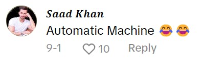 TikTok comment that reads, 'Automatic Machine (cry laughing emojis)'