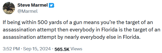 Tweet reading 'If being within 500 yards of a gun means you’re the target of an assassination attempt then everybody in Florida is the target of an assassination attempt by nearly everybody else in Florida.'