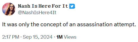 Tweet reading 'It was only the concept of an assassination attempt.'