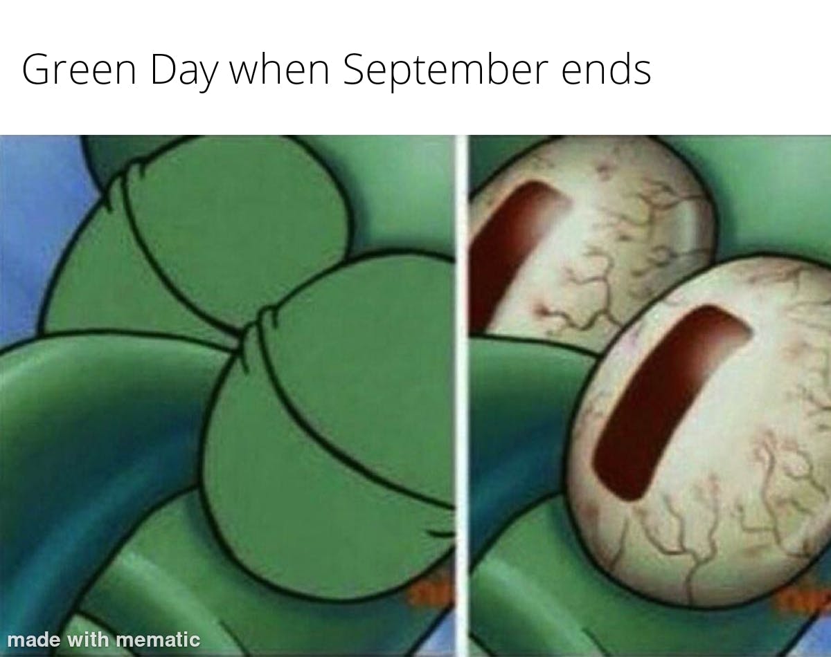 squidward wake me up when september ends meme