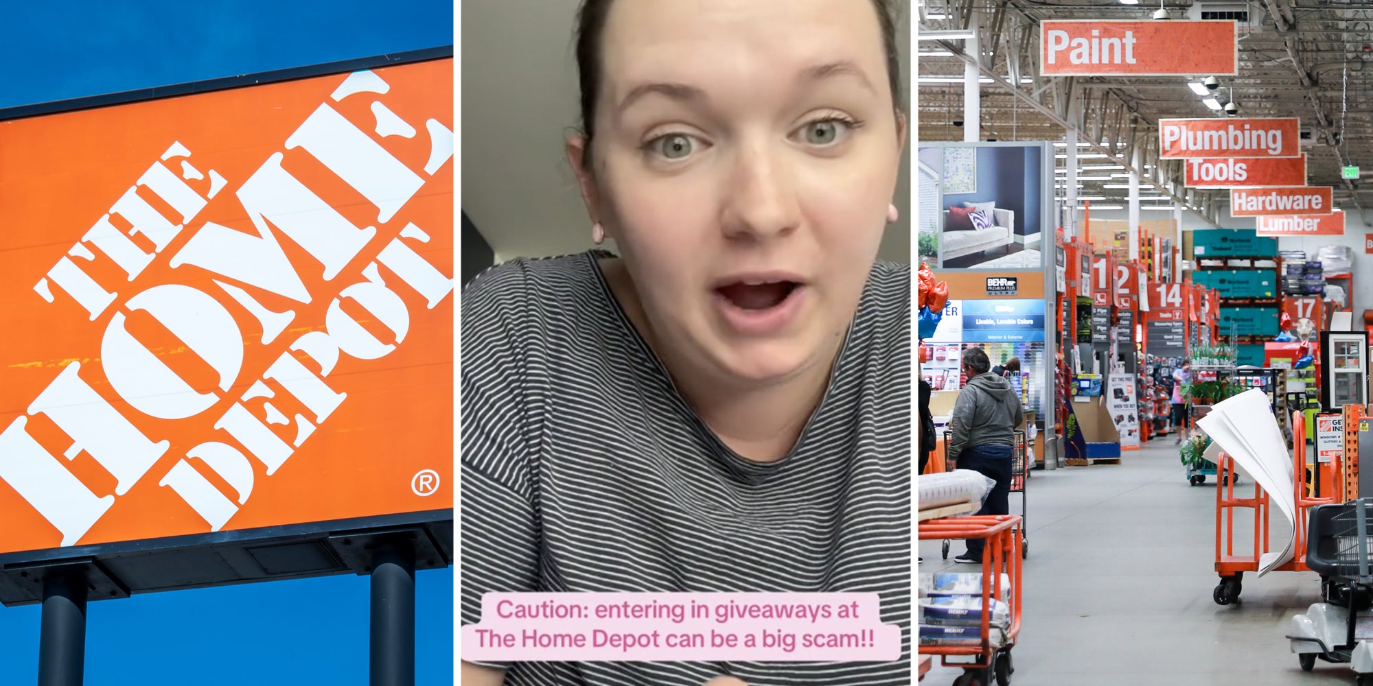 Home Depot sign(l), Woman talking with text that says 'Caution: entering in giveaways at The Home Depot can be a big scam!!'(c), Interior Home Depot(r)