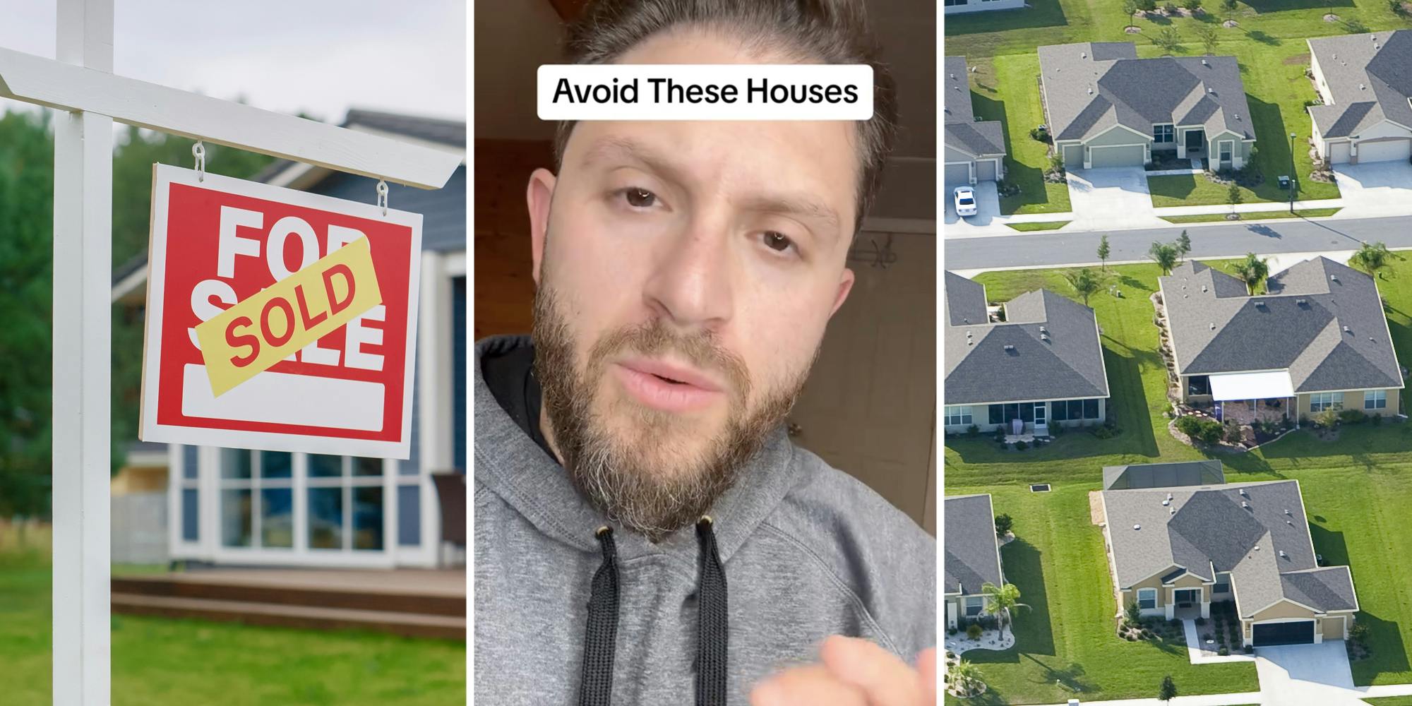 For sale/sold sign(l), Man talking with text that says "Avoid these houses"(c), Aerial view of suburban homes(r)