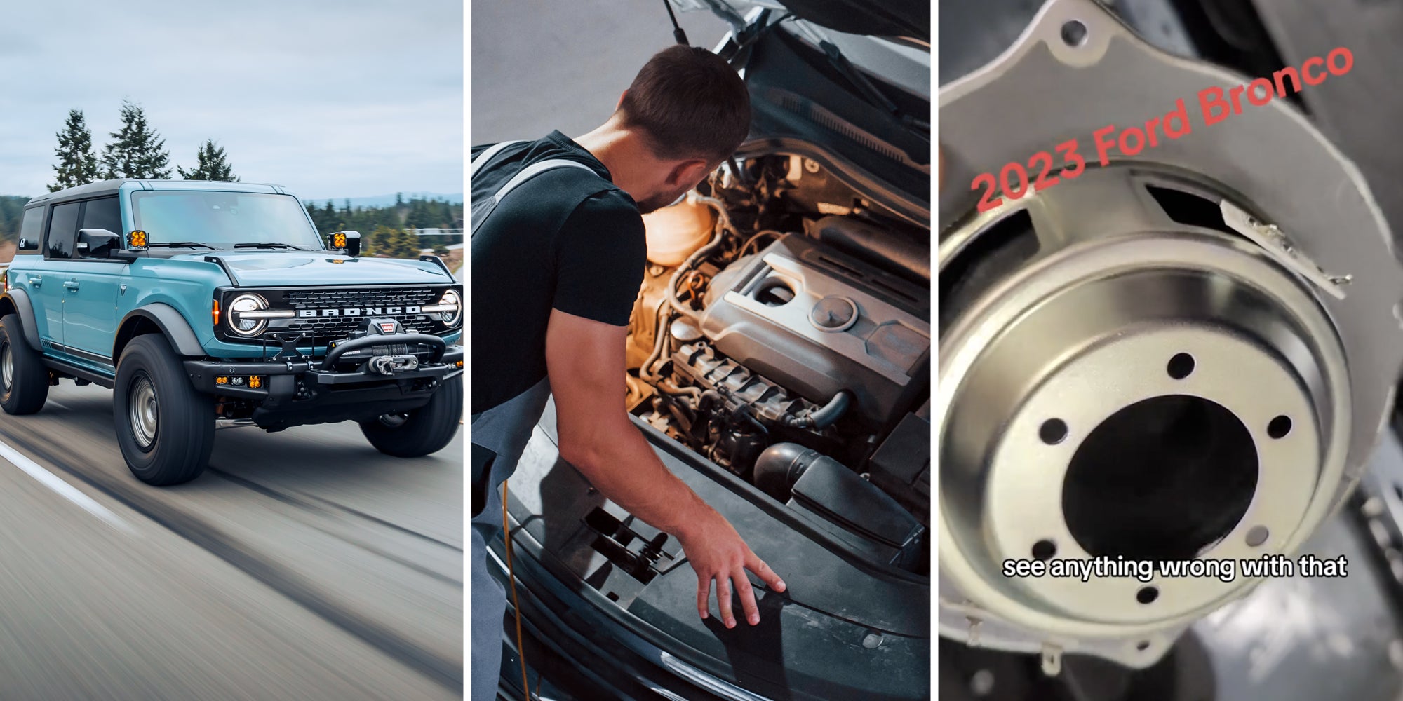 Ford Bronco(l), Mechanic working on engine(c), Car part with text that says 'see anything wrong with that?'(r)