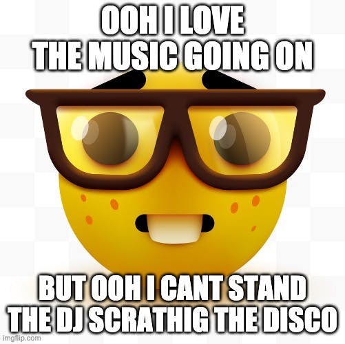 dj scratching nerd emoji meme