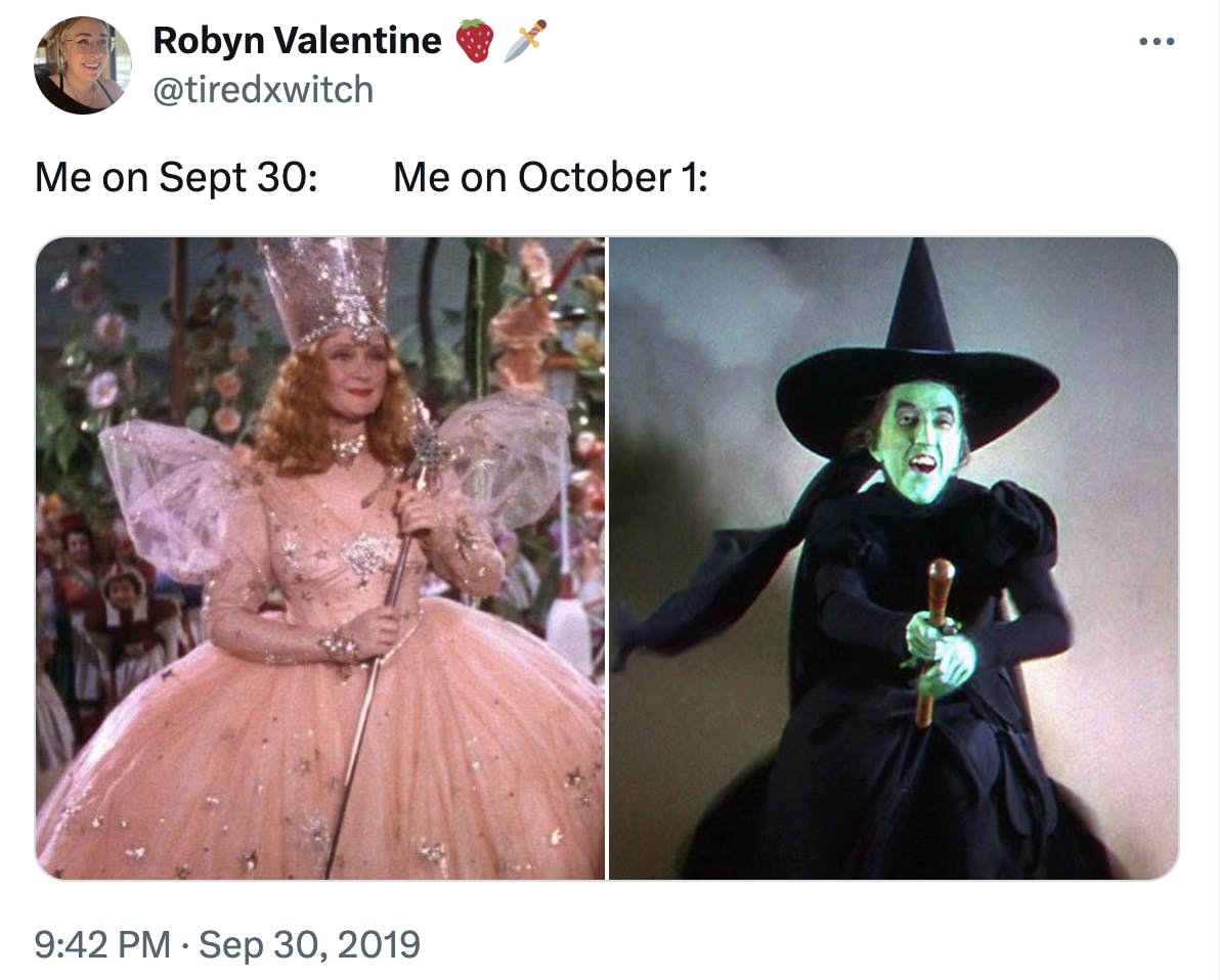 September 30 vs October 1 meme featuring Glinda and the Wicked Witch of the West from the original Wizard of Oz movie.