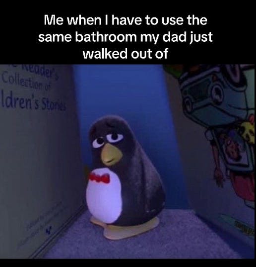 Sad Penguin meme about dads using the bathroom.