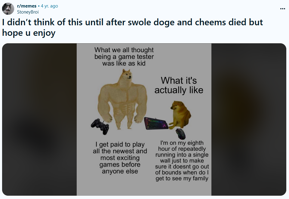 Swole Doge vs Cheems meme about play testing video games.