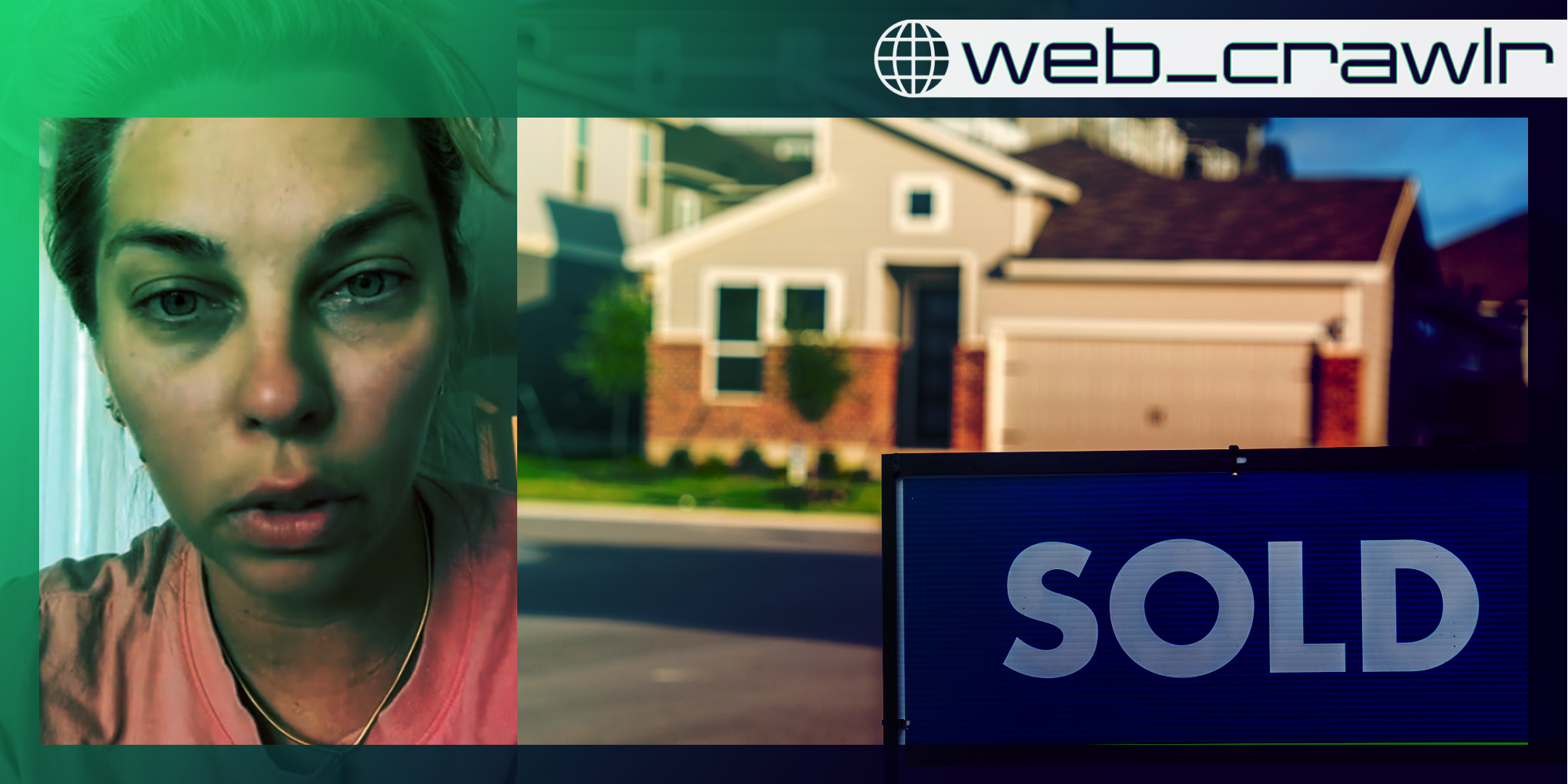 A woman looking at the camera next to a sign that says 'sold' in front of a house. The Daily Dot newsletter web_crawlr logo is in the top right corner.