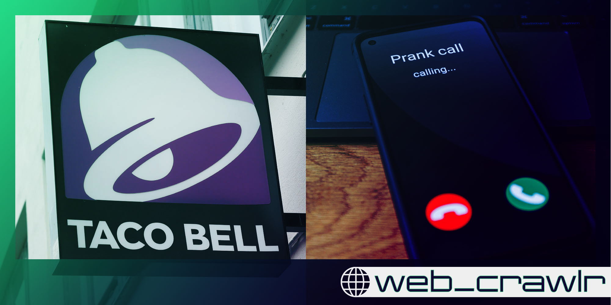 A Taco Bell sign next to a phone that says 'Prank call' on it. The Daily Dot newsletter web_crawlr logo is in the bottom right corner.