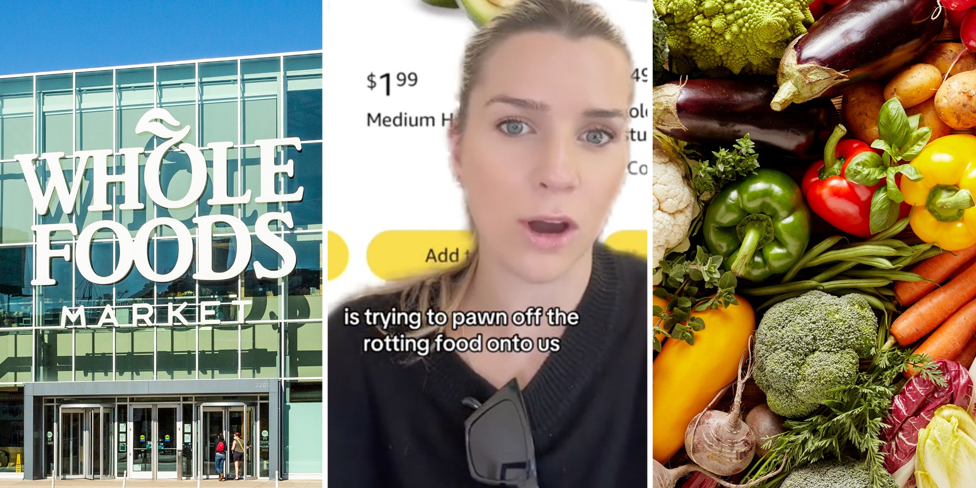 Whole Foods Market(l), Woman talking with text that says 'is trying to pawn off the rotting food onto us'(c), Mixed produce(r)