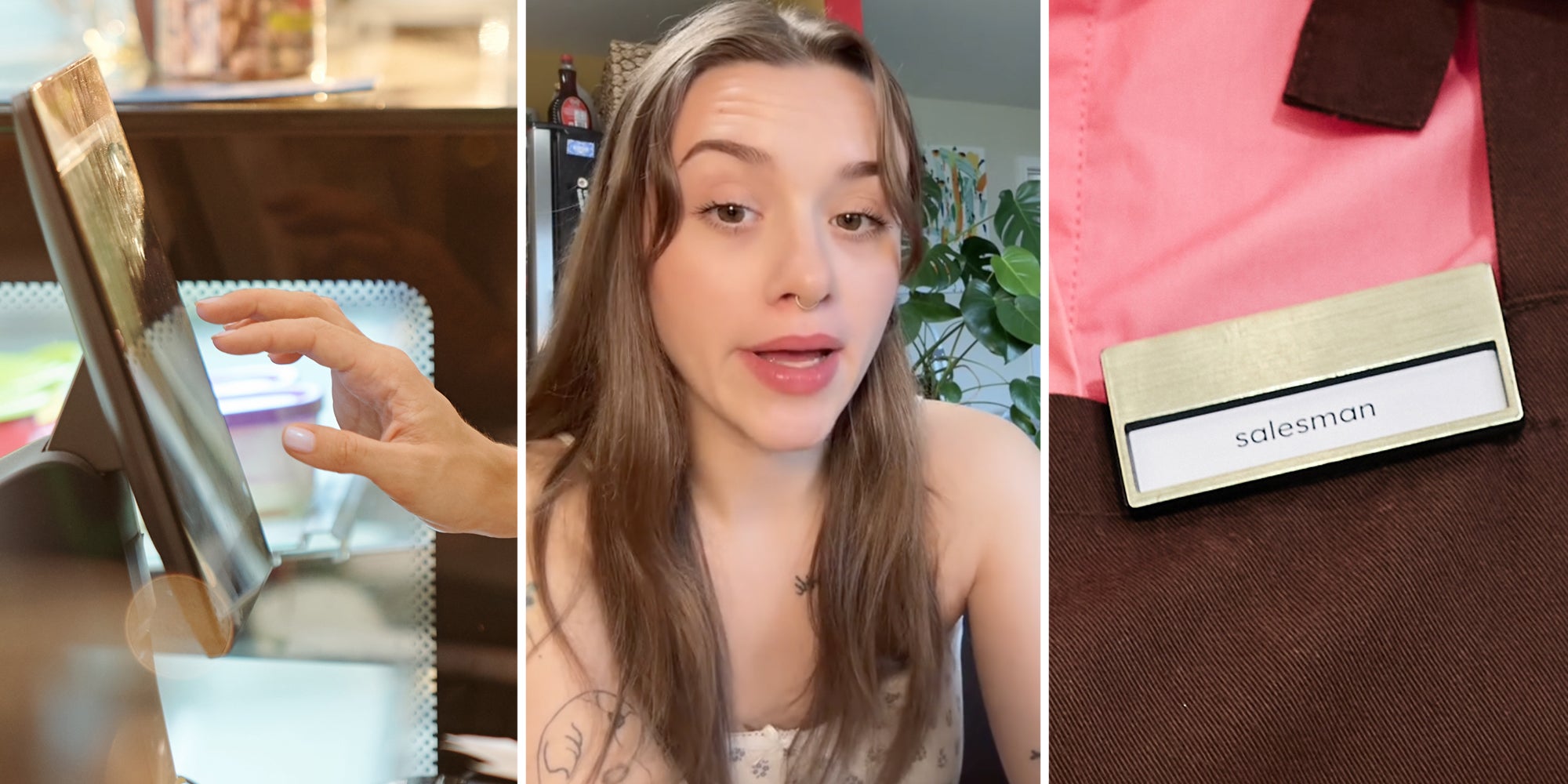 Hand at cash register(l), Woman talking(c), Name tag on apron that says 'salesman'(r)