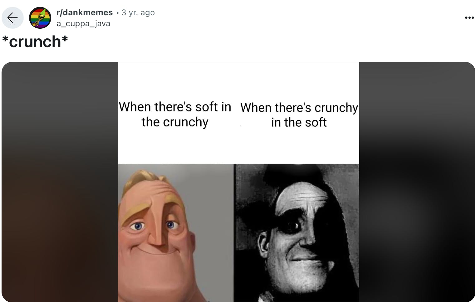 Mr. Incredible Becoming Uncanny crunchy and soft meme