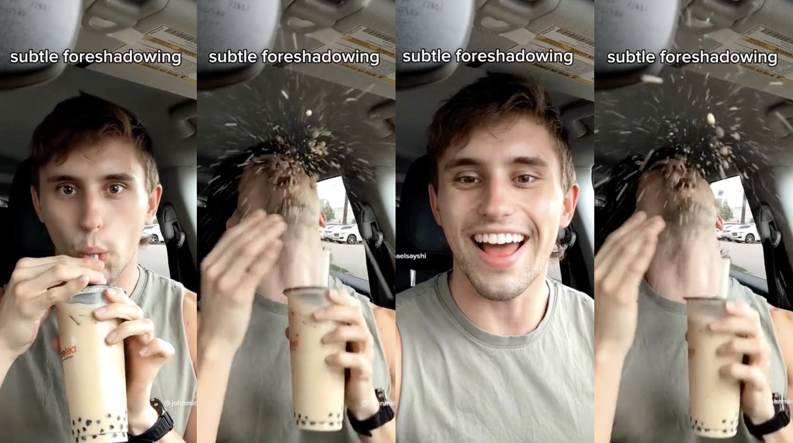 a still example from a tiktok of a subtle foreshadowing meme, in which a boba tea explodes in the face of the tiktoker