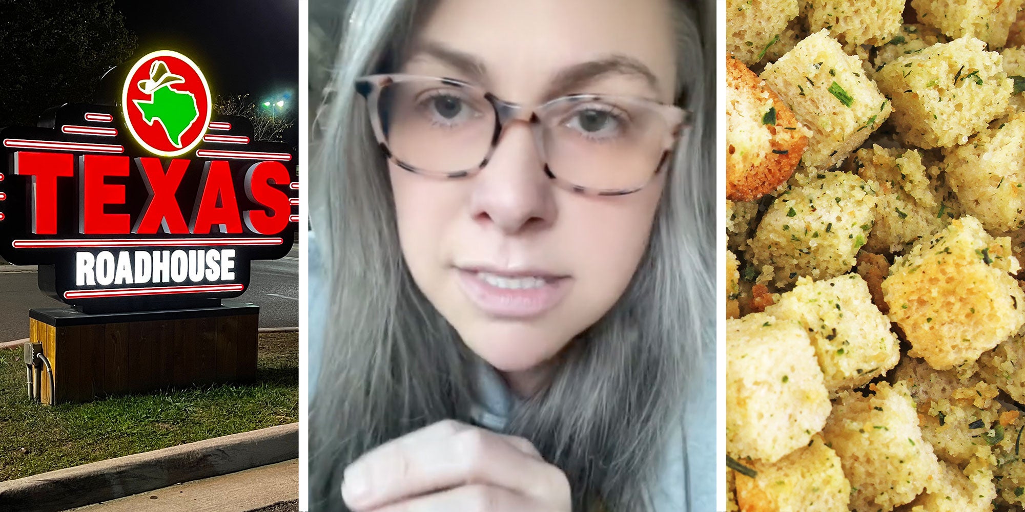 Three panel design with Texas Roadhouse sign in panel one, panel two shows a close up of a woman talking at the camera, she seems upset. The final image is a close up of croutons