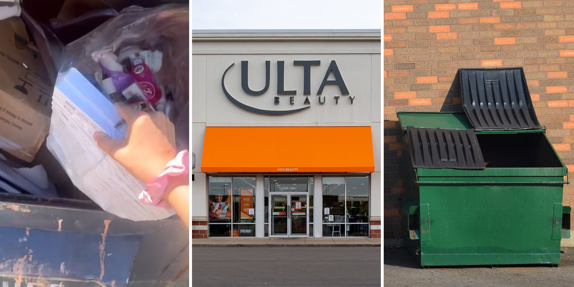 Hand picking up items from dumpster(l) Ulta Store Front(c) Garbage dumpster(c)