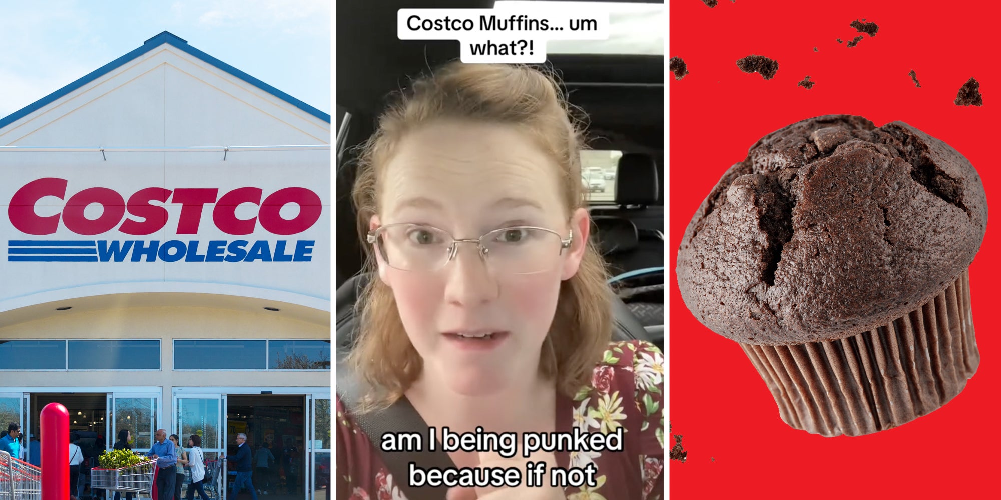 Costco storefront(l), Woman talking with text that says 'Coscto Muffins...um what?!' 'Am I being punked because if not'(c), Chocolate muffin on red background(r)