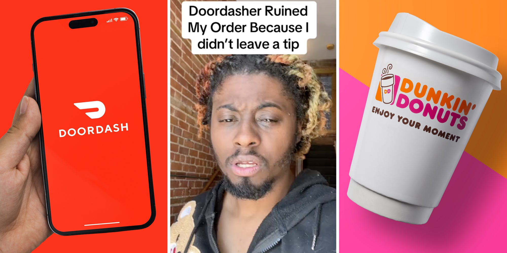 Hand holding phone with Doordash app(l), Man talking with text that says 'Doordasher ruined my order because I didn't leave a tip'(c), Dunkin Donuts coffee cup(r)
