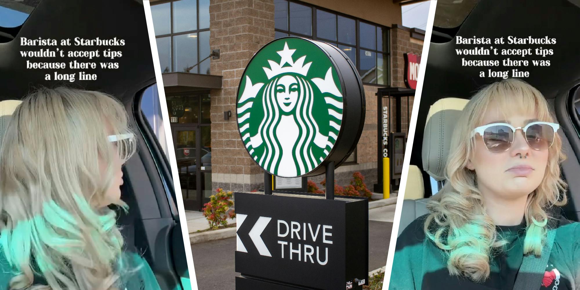 3 panel image. On the sides is a person sitting in their car getting an order through a drive thru window. The text over it says, " Barista at Starbucks wouldn't accept tips because there was a long line". In the middle is a Starbucks drive thru sign.