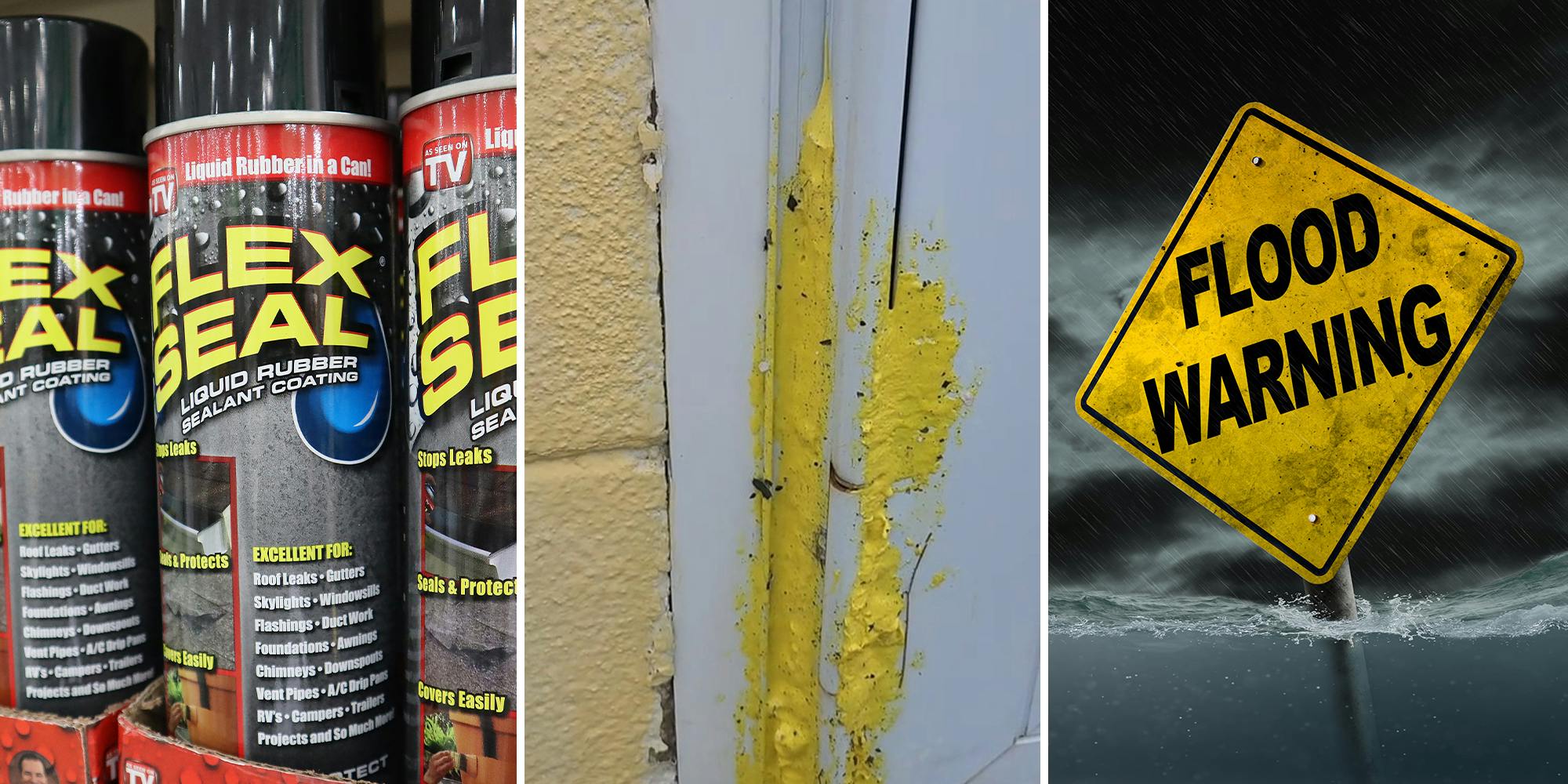 Flex Seal on Display(l) Flex Seal on Door(c) Flood Warning sign(r)