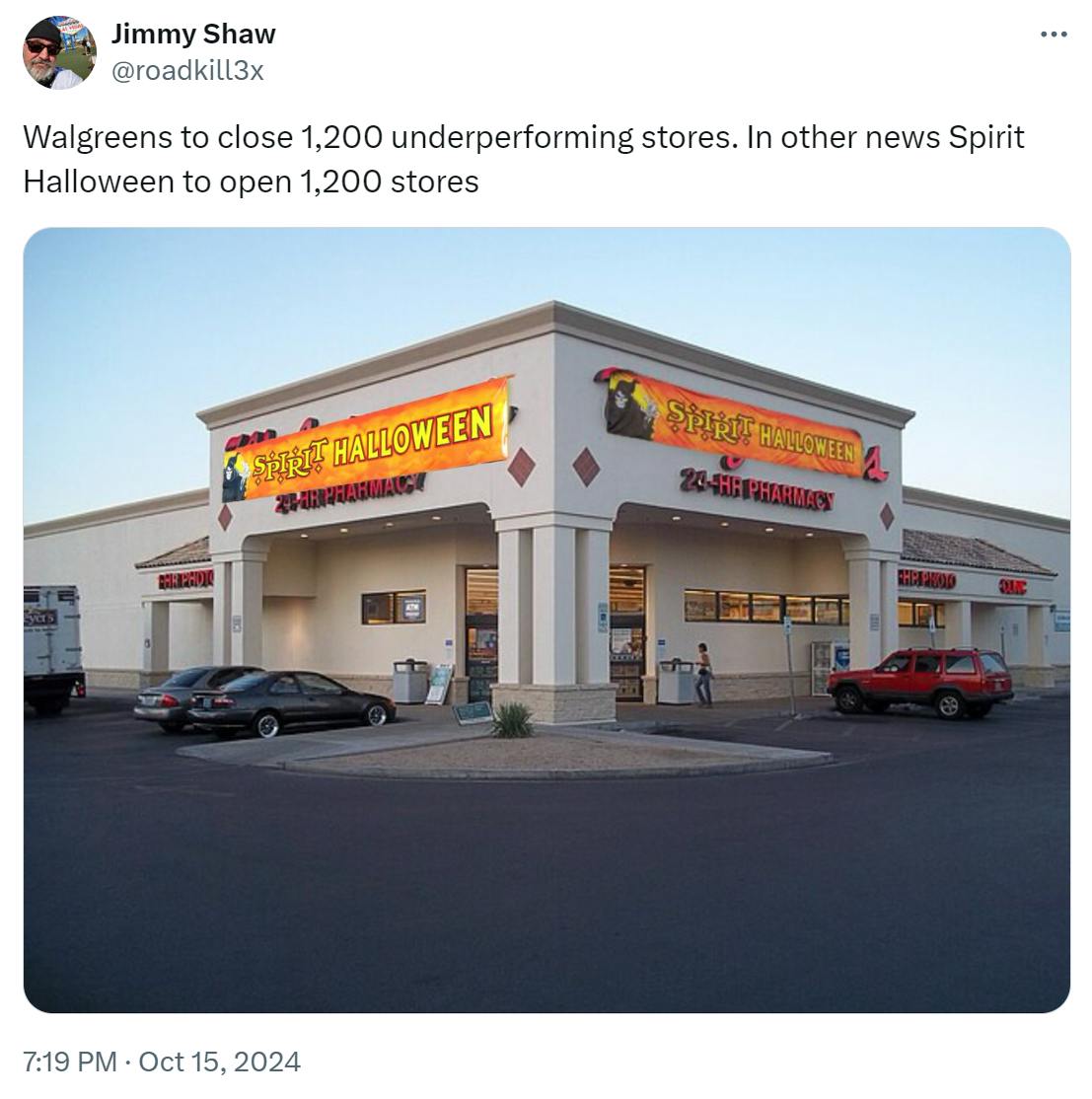 Tweet that reads, 'Walgreens to close 1,200 underperforming stores. In other news Spirit Halloween to open 1,200 stores.' with a photo of a Walgreens with fake Spirit Halloween banners on it.