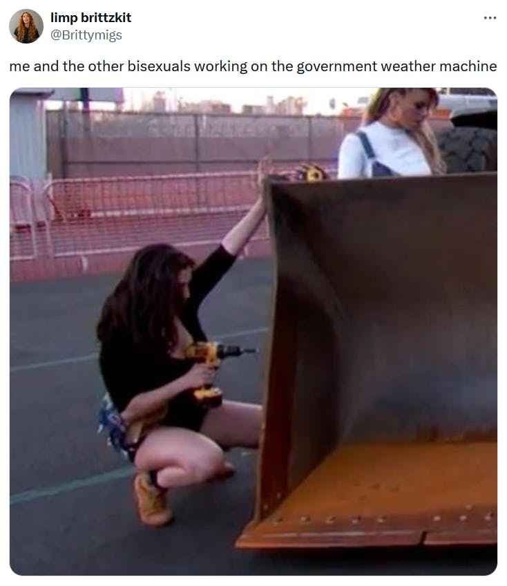 Weather machine meme showing two women working on a bulldozer.