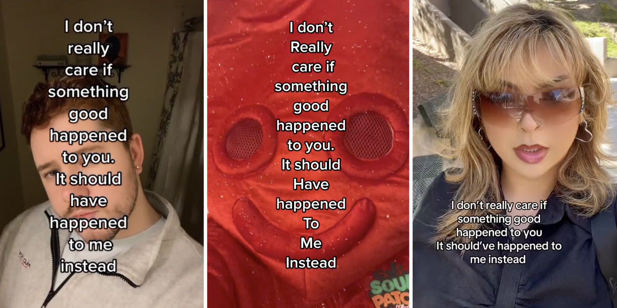 'I Don't Really Care If Something Good Happened To You. It Should Have