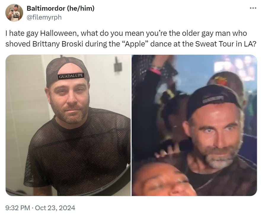 'I hate gay Halloween, what do you mean you’re the older gay man who shoved Brittany Broski during the 'Apple' dance at the Sweat Tour in LA?' with side by side photos of the costume and inspiration.