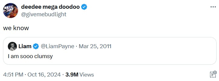 Quote tweet saying 'we know' over a Liam Payne tweet reading 'I am sooo clumsy.'