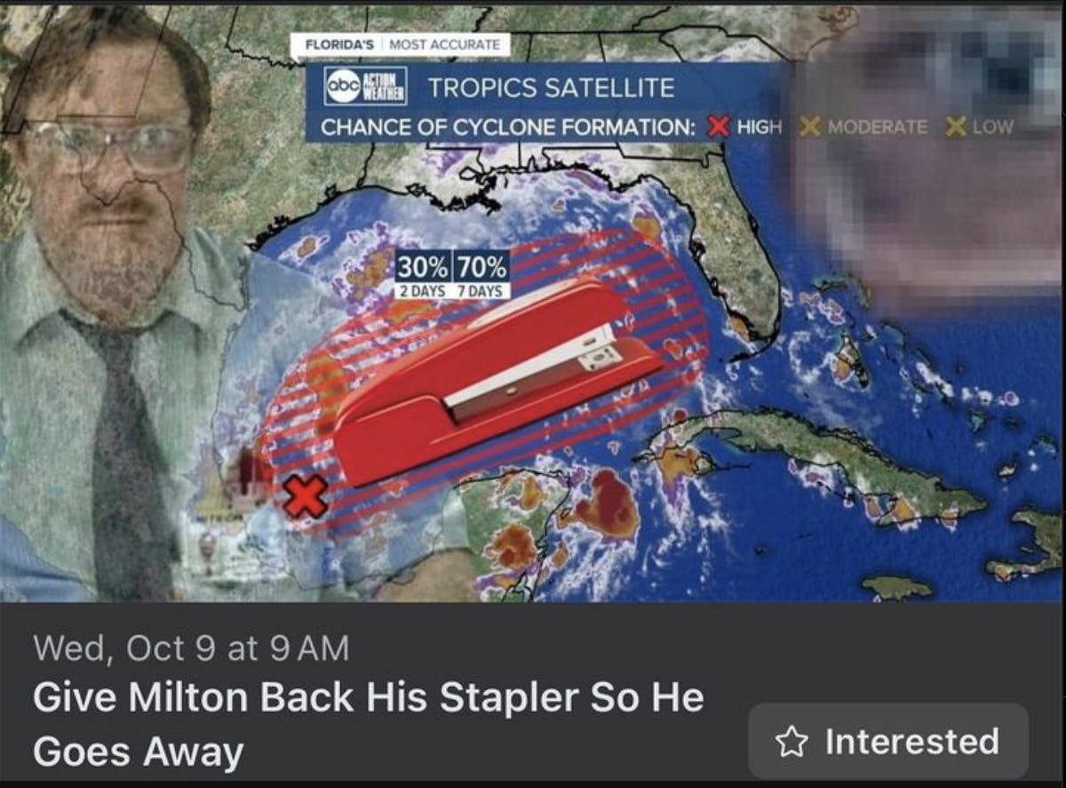 Radar of Hurricane Milton with a red stapler and Milton from Office Space overlayed. Text reads, 'Give Milton Back His Stapler So He Goes Away.'