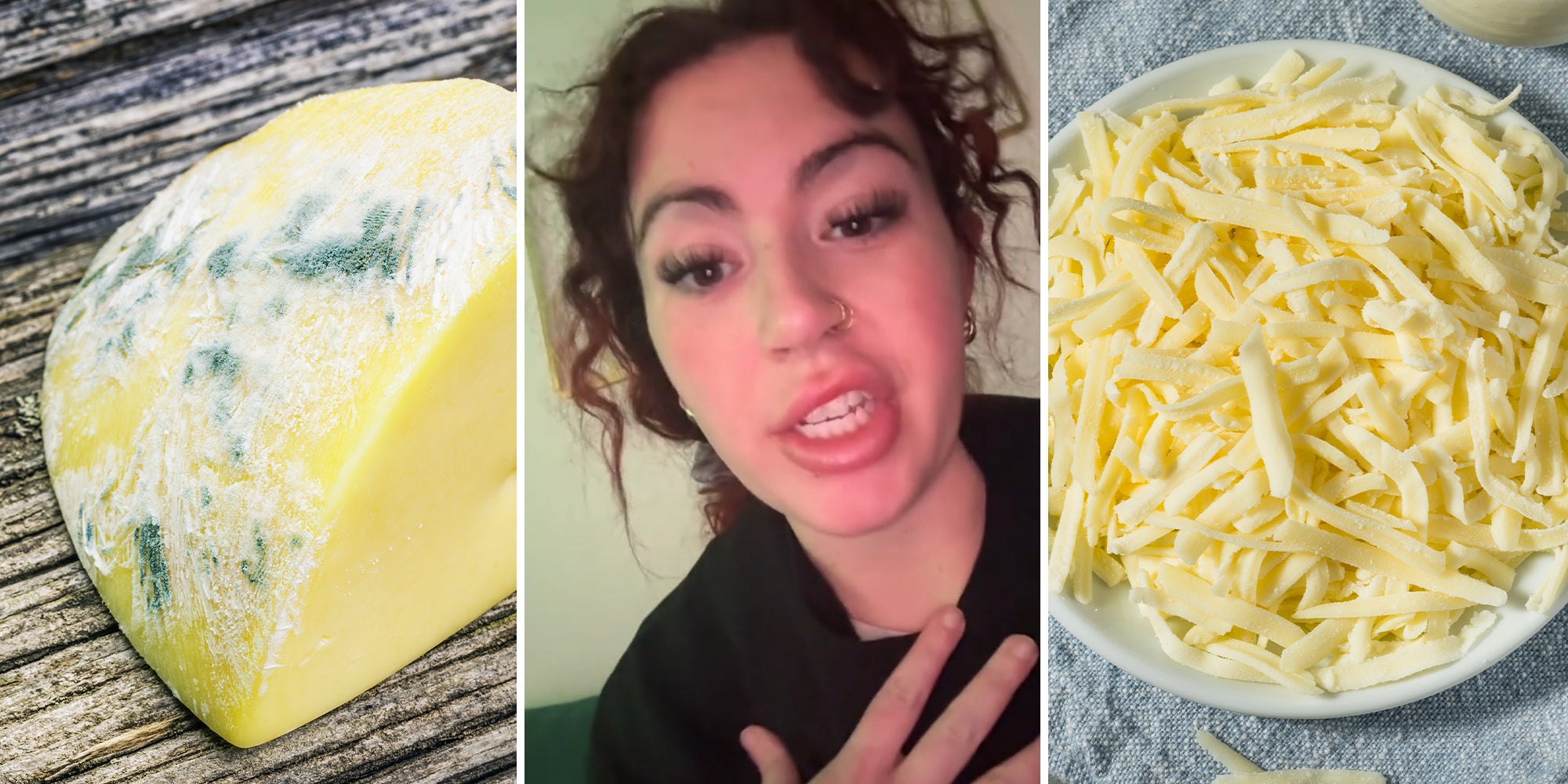 Moldy Cheese(l) Woman looking Shocked(c) Shredded Cheese(r)