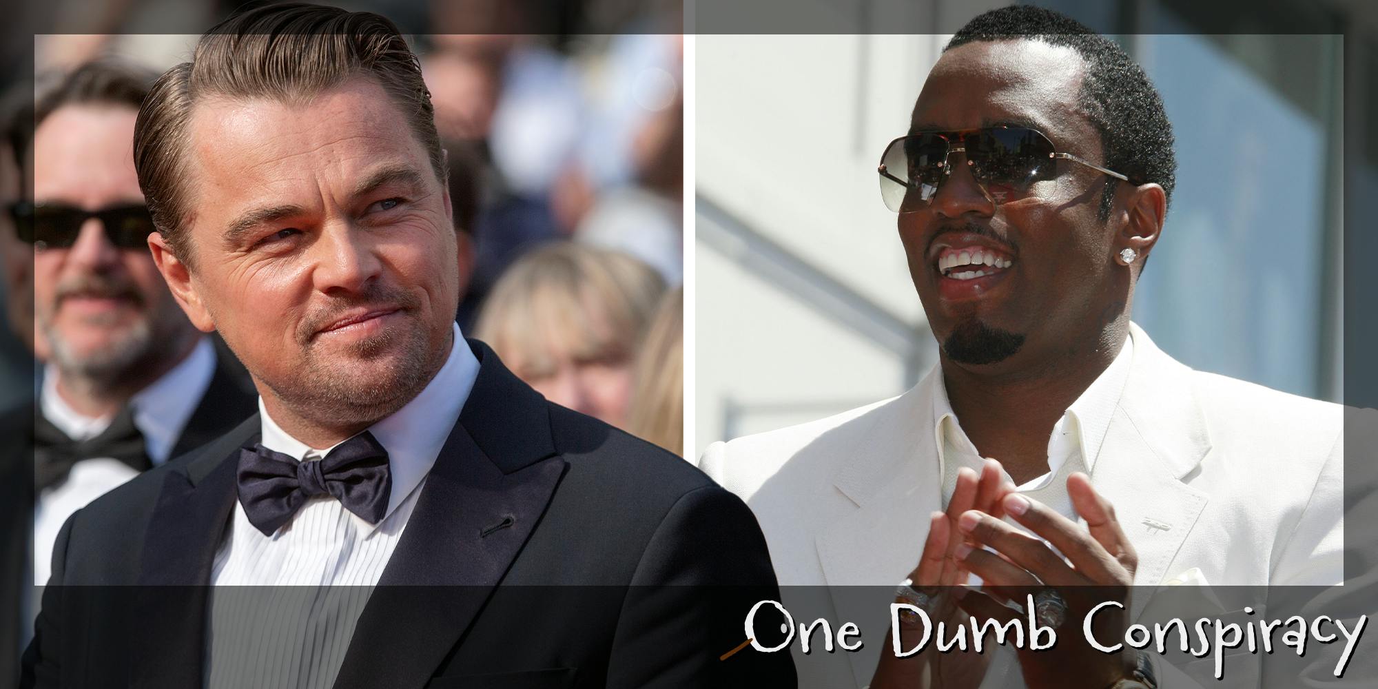 Leonardo DiCaprio (l) P Diddy(r) There is text that says One Dumb Conspiracy in the bottom right corner in a Daily Dot newsletter web_crawlr font.