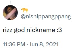 Tweet reading 'rizz god nickname :3'