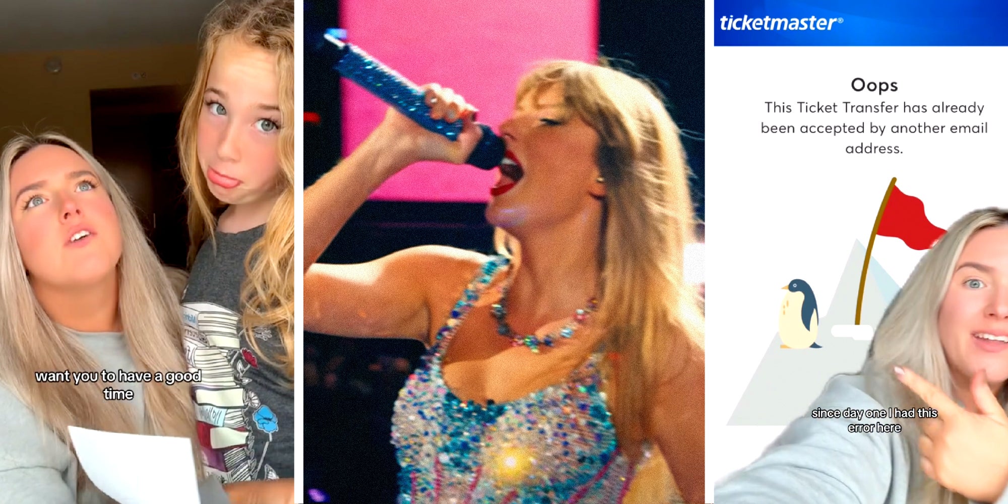 3 panel image: side panels show a mother and daughter with the text, 'want to have a good time' overlaid and 'Ticketmaster, Oops this ticket transfer has already been accepted by another email address. Taylor Swift is in the middle.