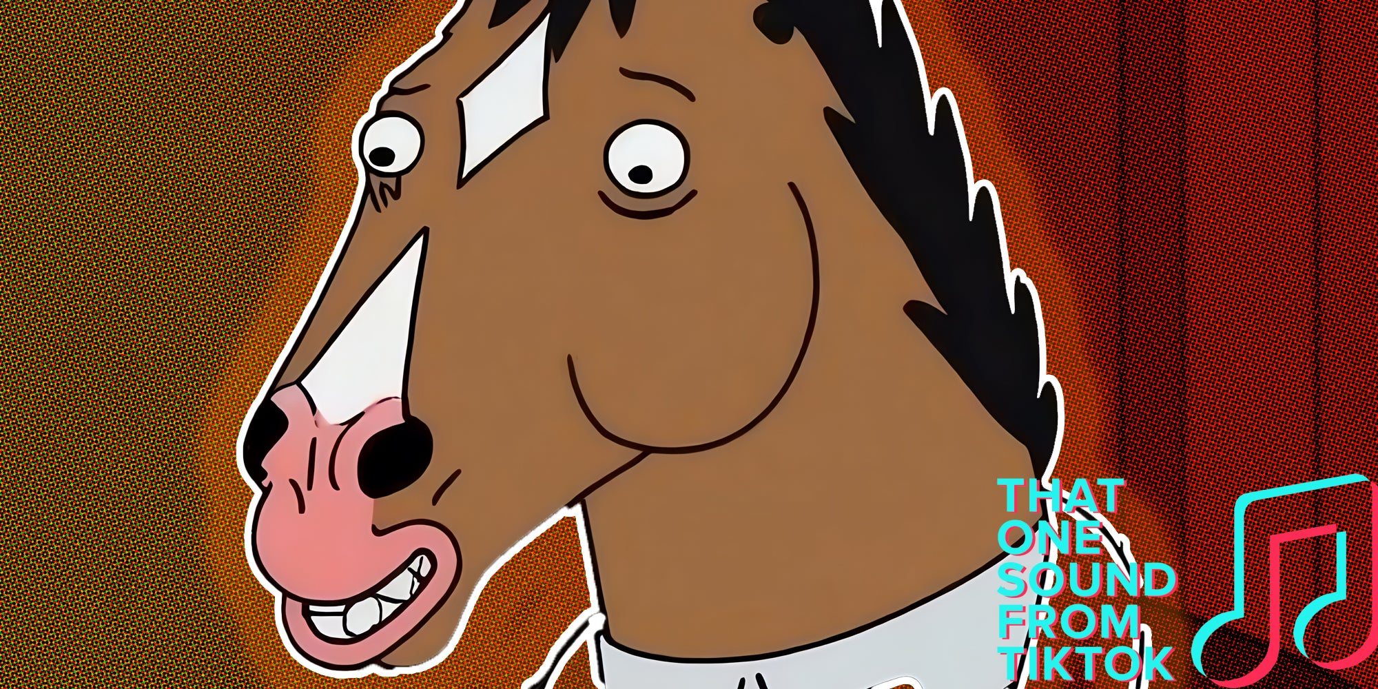 Bojack Horseman smiling with 'That one sound from TikTok' logo