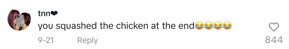 A comment on a Scream Chicken Game TikTok video that reads, 'you squashed the chicken at the end (cry laughing emojis)'