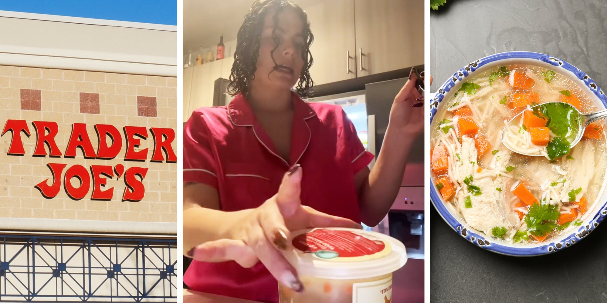 Trader Joe's(l), Woman with chicken soup container(c), Bowl of chicken noodle soup(r)