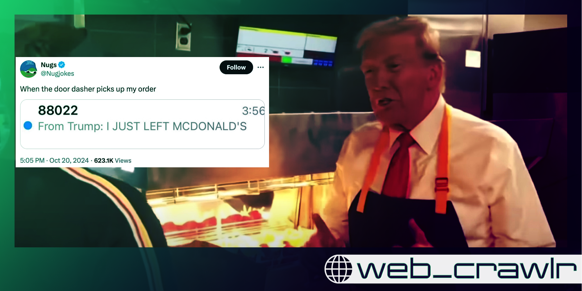 Trump in a McDoanlds uniform next to a meme. The Daily Dot newsletter web_crawlr logo is in the bottom right corner.