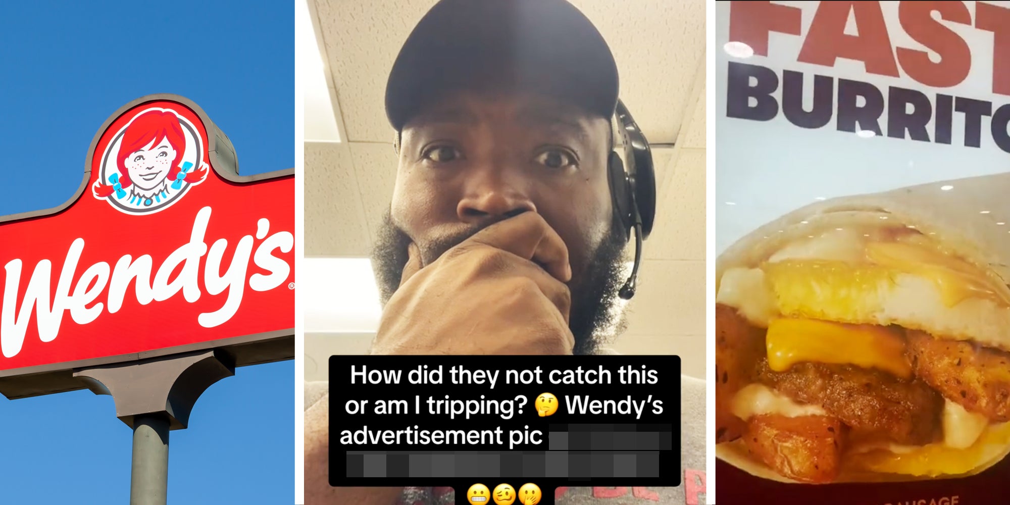 Wendy's sign(l), Man looking shocked with text that says 'How did they not catch this or am I tripping? Wendy's advertisement pic *censored text*'(c), Wendy's breakfast advertisement(r)