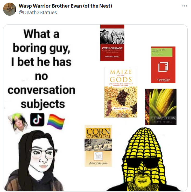 What a boring guy meme about corn.