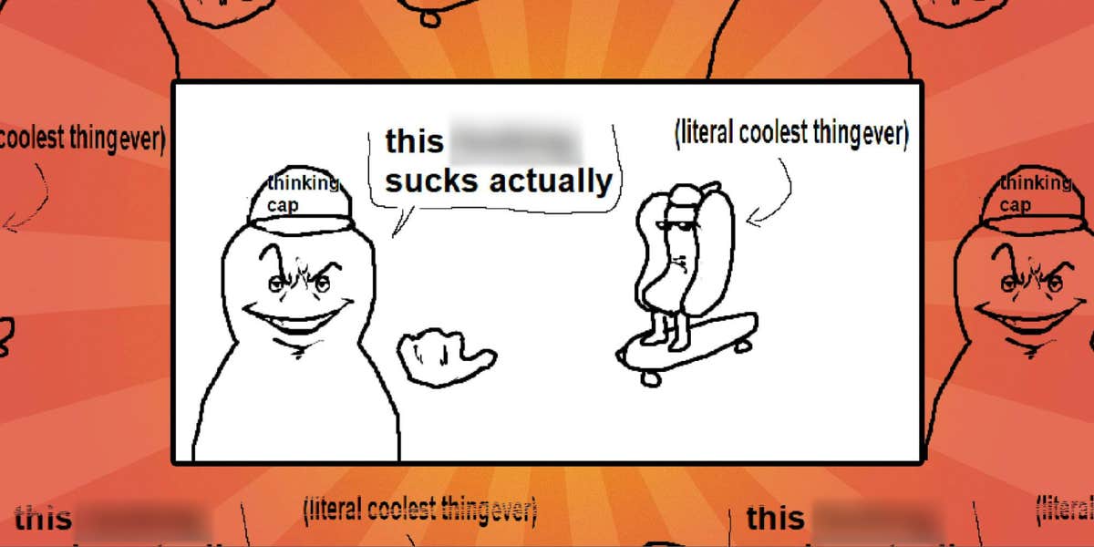 The Literal Coolest Thing Ever Meme Doesn't Suck, Actually