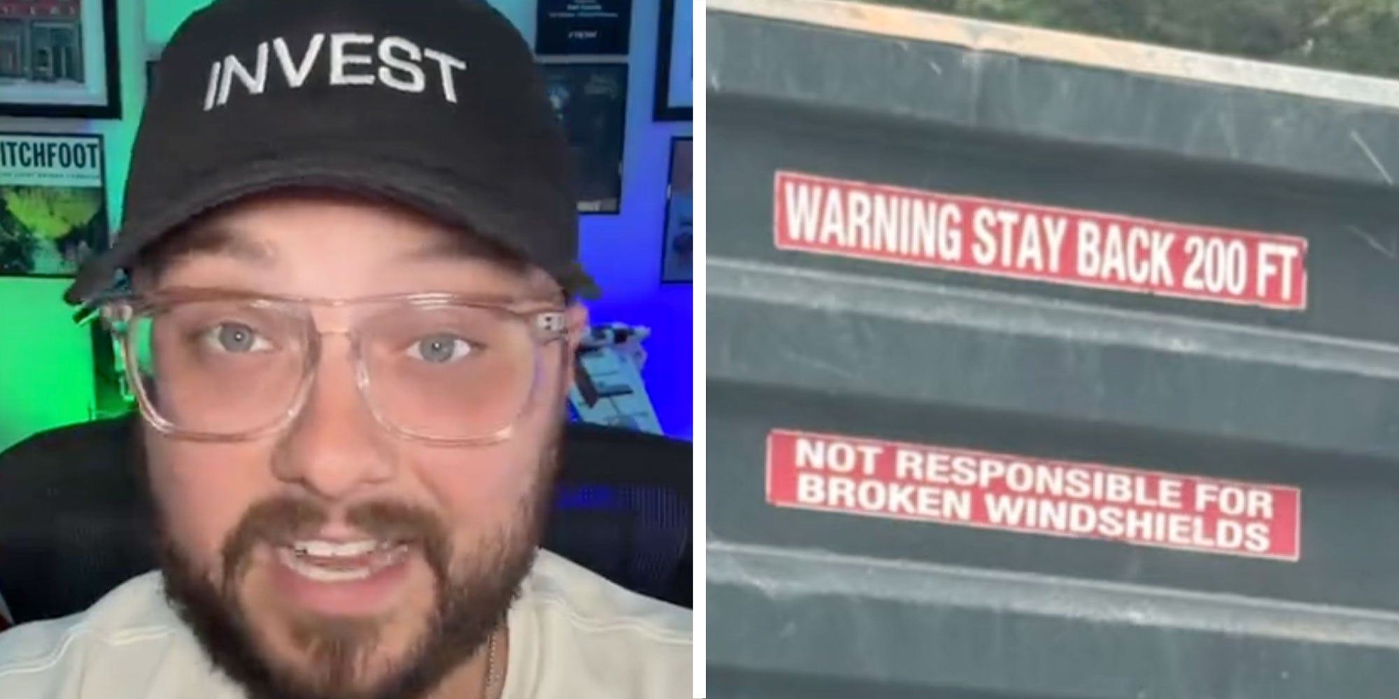 Two panel design with a man talking at the camera from his office, and the 2nd panel shows a sign on a truck reading 'Warning stay back 200 FT' and 'Not Responsible for broken windshields'