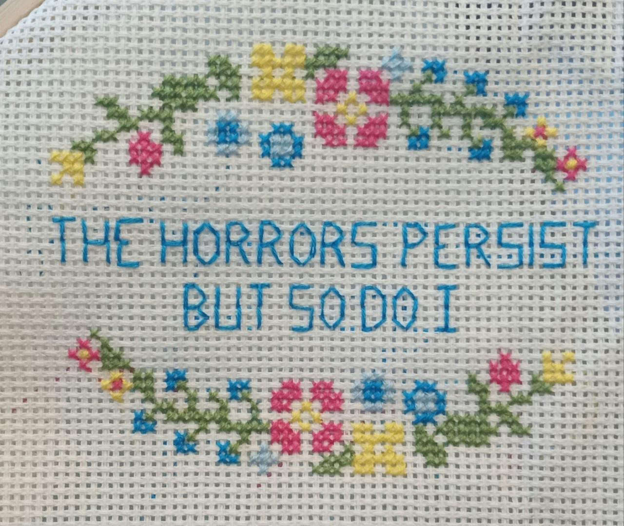 Horrors persist cross stitch from Tumblr