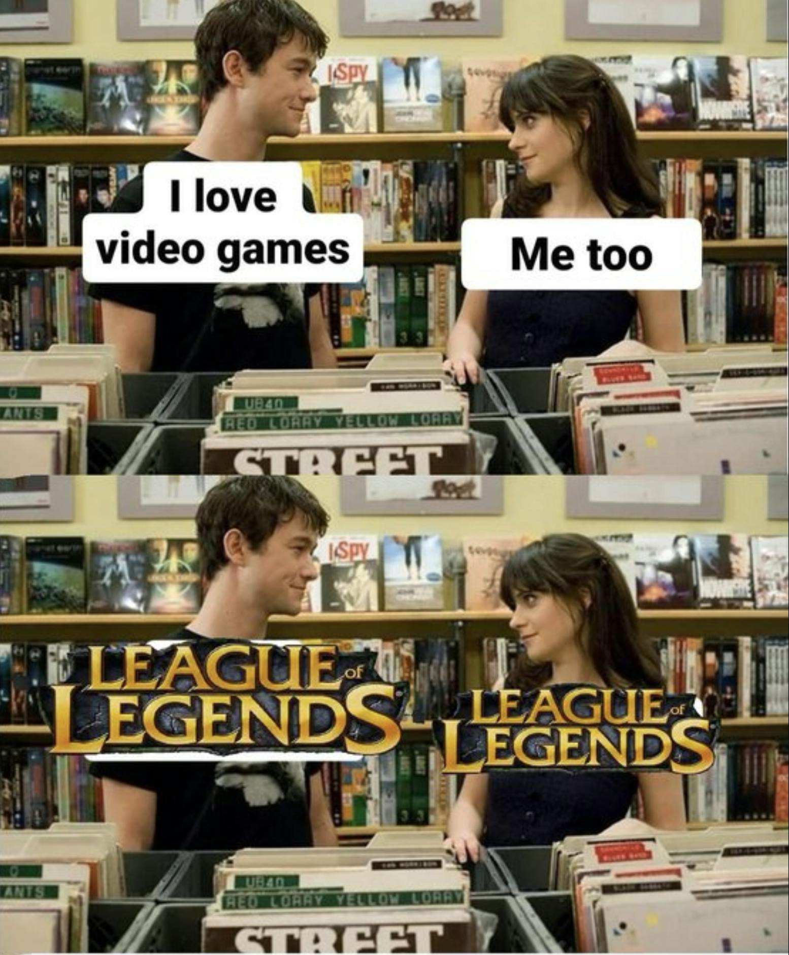 A photo of the 'I love video games meme' but instead of them thinking it's about different things, they both like 'league of Legends.'