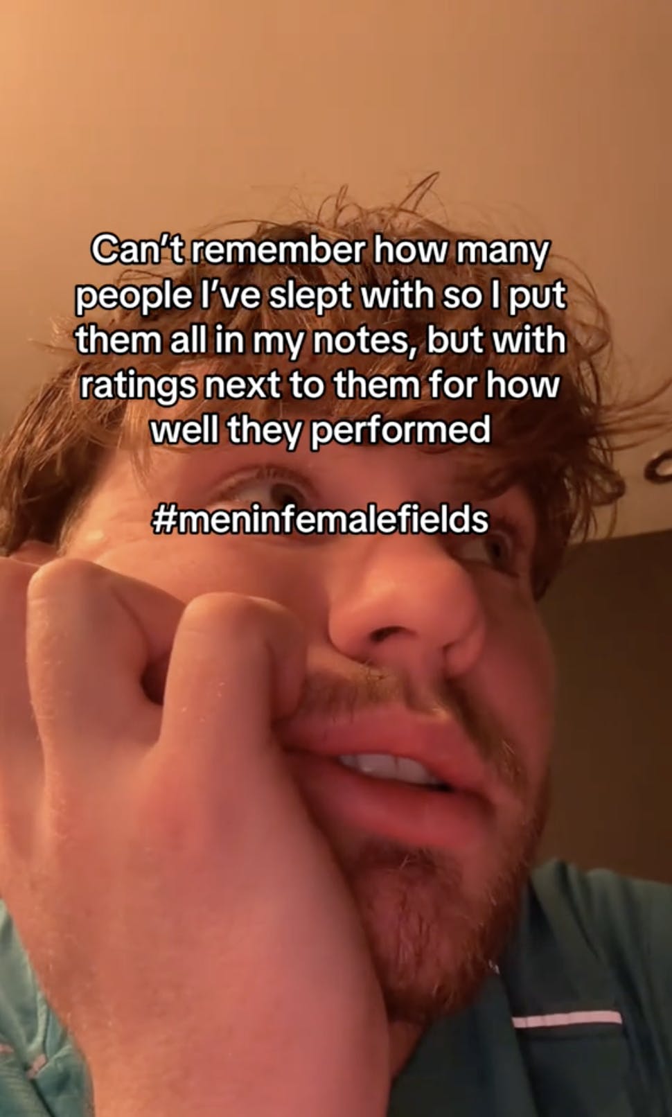 A man looking into the camera with the caption 'Can't remember how many people I've slept with...ending with hashtag meninfemalefields