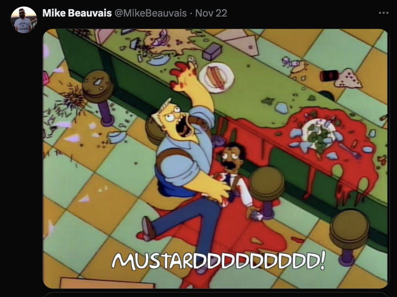 An X post from the simpsons where one figure is bloody and on a checkered floor, and the other is yelling into the sky. The caption is 'MUSTAAAARD'