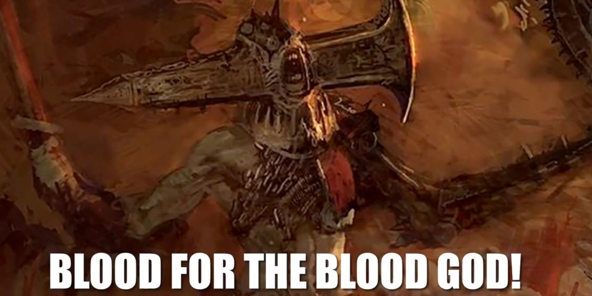 Blood for the blood god meme