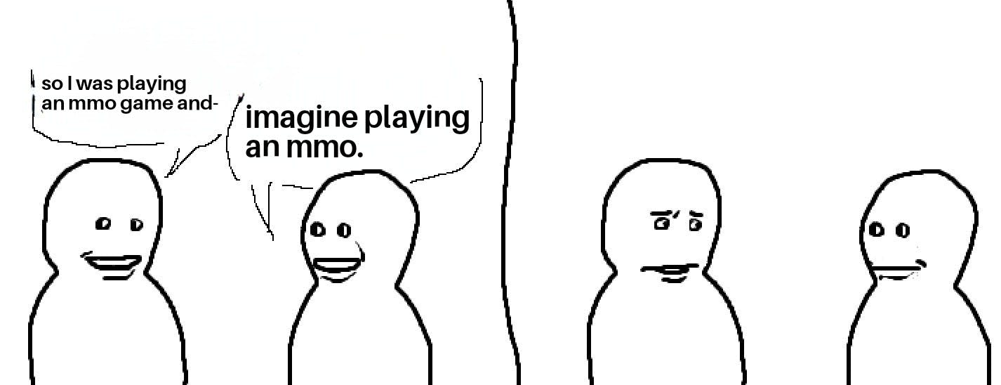 Bro Visited His Friend meme about playing MMOs.