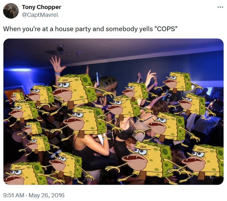 Primitive Sponge meme about someone yelling 'cops' at a party.